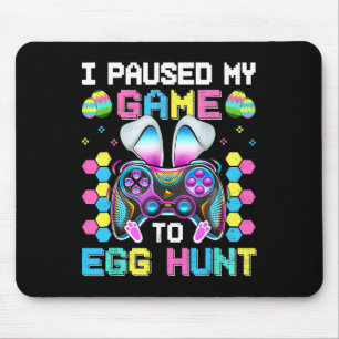 Ik pauzeerde mijn spel om op eieren te jagen video muismat
