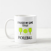 Ik pauzeerde mijn spel om pickleball te spelen koffiemok (Links)