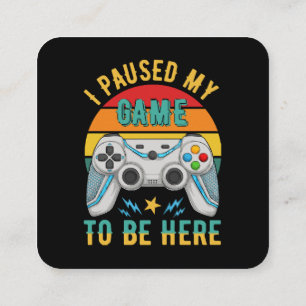 ik pauzeerde mijn spel vierkante visitekaartje