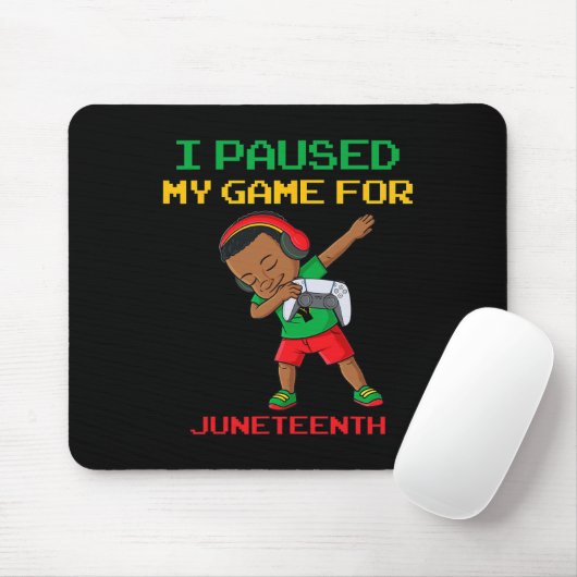 Ik pauzeerde mijn spel voor Juneteenth Dabbing Boy Muismat (Met muis)