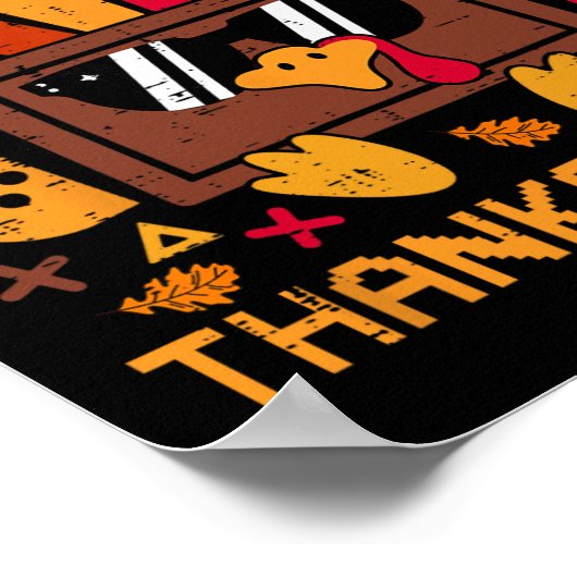 Ik pauzeerde mijn spel voor Thanksgiving game cont Poster (Hoek)