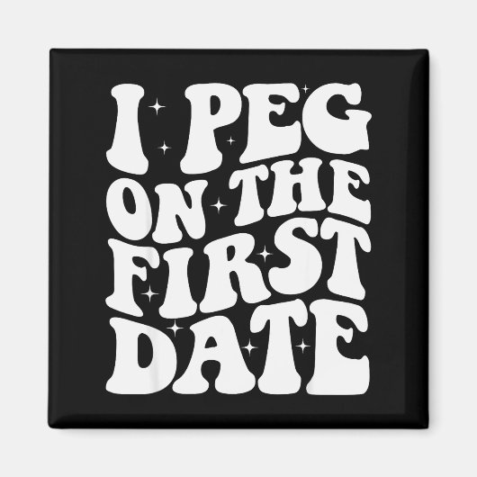 Ik peg op de eerste date Funny Relationship Goal V Magneet (Voorkant)