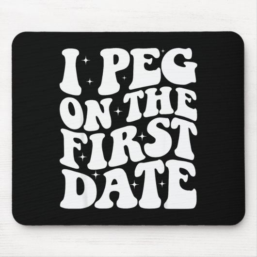 Ik peg op de eerste date Funny Relationship Goal V Muismat (Voorkant)