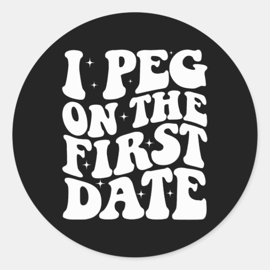 Ik peg op de eerste date Funny Relationship Goal V Ronde Sticker (Voorkant)
