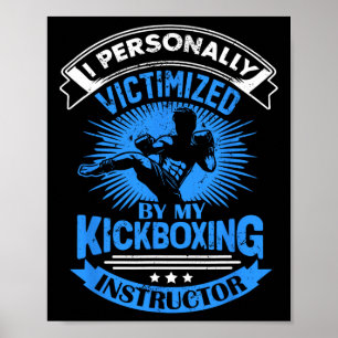 Ik persoonlijk het slachtoffer van mijn kickboksin poster
