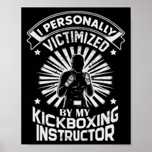 Ik persoonlijk het slachtoffer van mijn kickboksin poster