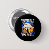 Ik Pibble Was Mijn Buik Franse Bulldog Ronde Button 5,7 Cm (Voorkant /achterkant)
