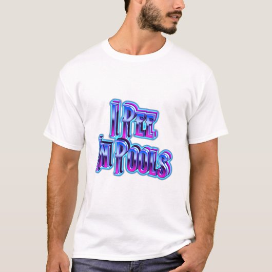 Ik Pies In Zwembaden T-shirt (Voorkant)