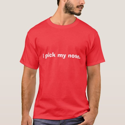 Ik pik mijn neus. t-shirt (Voorkant)