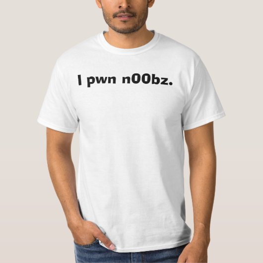 Ik pik n00bz. t-shirt (Voorkant)