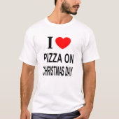 IK ❤️ PIZZA OP KERSTDAG IK HOU VAN PIZZA OP CHRIST T-SHIRT (Voorkant)