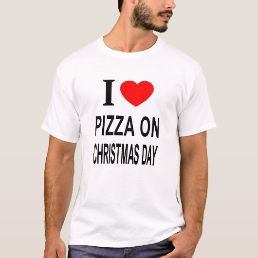 IK ❤️ PIZZA OP KERSTDAG IK HOU VAN PIZZA OP CHRIST T-SHIRT (Voorkant)