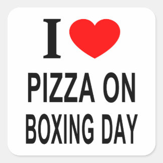 Ik ❤️ PIZZA OP TWEEDE KERSTDAG IK HOU VAN PIZZA OP Vierkante Sticker