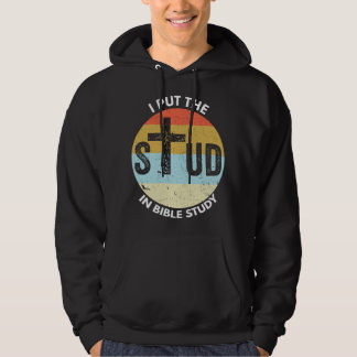 Ik plaatste de Stud in Bijbelstudie Funny Bijbelst Hoodie