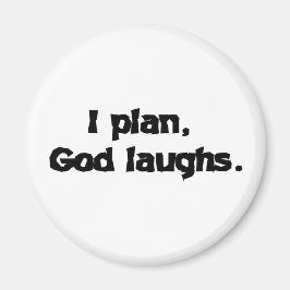 Ik plan God lacht grappig herstel spirituele quote Magneet