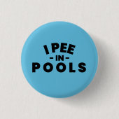 Ik plas in zwembaden Grappige Button (Voorkant)