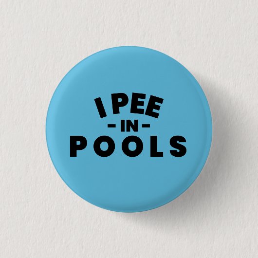Ik plas in zwembaden Grappige Button (Voorkant)