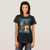 Ik Pleeg Belastingfraude Grappige Kat Meme Bootleg T-shirt (Voorkant volledig)
