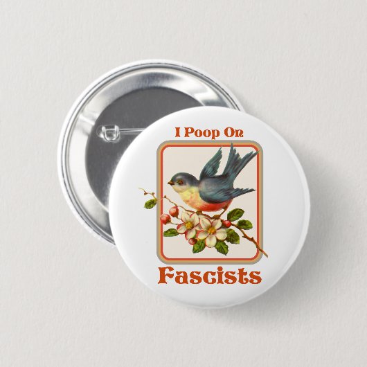 Ik poep op fascisten ronde button 5,7 cm (Voorkant /achterkant)