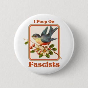 Ik poep op fascisten ronde button 5,7 cm