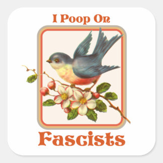 Ik poep op fascisten vierkante sticker