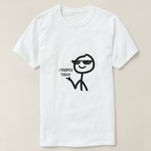 Ik poepte vandaag grappige stickman meme t-shirt