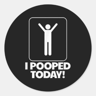 Ik poepte vandaag wc-Humor Grappig Mannen ik poept Ronde Sticker
