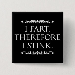 Ik Poot Dus Ik Stink Donker Vierkant Vierkante Button 5,1 Cm
