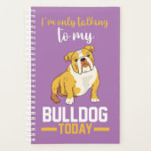 Ik praat alleen maar met mijn Engelse Bulldog Planner (Voorkant)