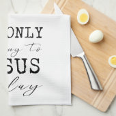 Ik praat alleen met Jezus vandaag Faith Fun Kitche Theedoek (Quarter Fold)