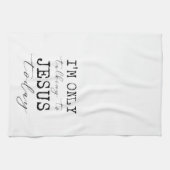 Ik praat alleen met Jezus vandaag Faith Fun Kitche Theedoek (Horizontaal)