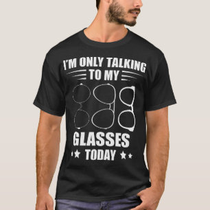 Ik Praat Alleen Met Optometrist Oogarts Oogauto T-shirt
