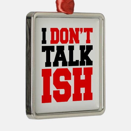 Ik Praat Geen Klets Metalen Ornament (Rechts)