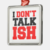 Ik Praat Geen Klets Metalen Ornament (Links)
