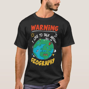 Ik praat graag over aardrijkskunde voor onderwijs t-shirt
