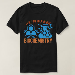 Ik praat graag over biochemie, biochemie citaat t-shirt