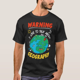 Ik praat graag over geografie Geograaf voor docent T-shirt