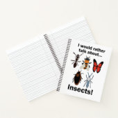 Ik praat liever over insecten entomologen notitieboek (Binnen)