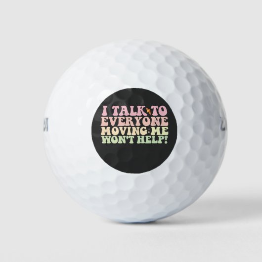 Ik praat met iedereen die me verplaatst zal niet h golfballen (Voorkant)