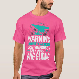 Ik Praat Misschien Spontaan Over Hangen Vliegen T-shirt