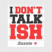 Ik praat niet over ISH Sticker (Vel)