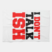 Ik praat niet over ISH Theedoek (Horizontaal)