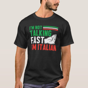 Ik praat niet snel ik ben Italiaanse cultuur T-shirt