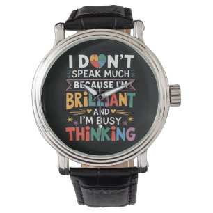 Ik Praat Niet Veel Briljante Autisme Autist Horloge