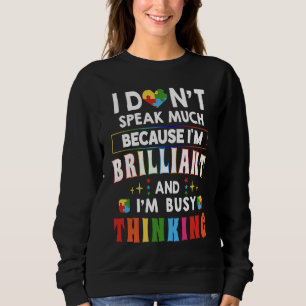Ik Praat Niet Veel Briljante Autisme Autistische B Trui
