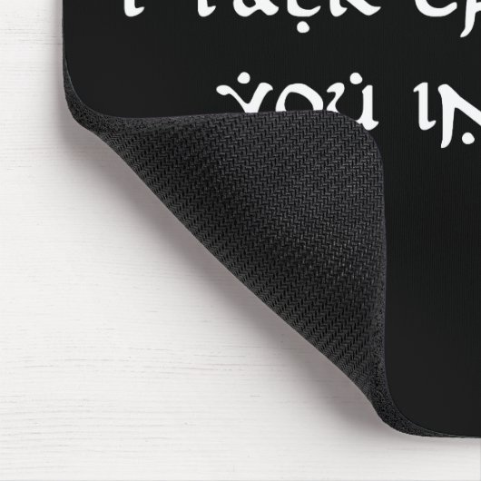 Ik praat onzin over jou in Elvish Funny Muismat (Hoek)