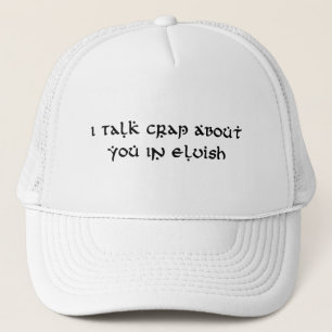 Ik praat onzin over jou in Elvish Funny Trucker Pet