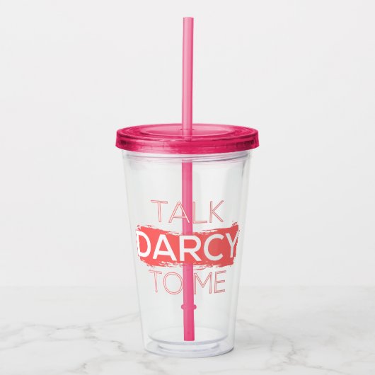Ik praat tegen mij over Darcy. Acryl Drinkbeker (Voorkant)