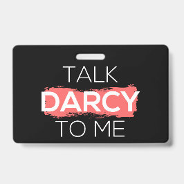Ik praat tegen mij over Darcy. Badge