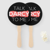 Ik praat tegen mij over Darcy. Handwaaier (Voorkant en achterkant)